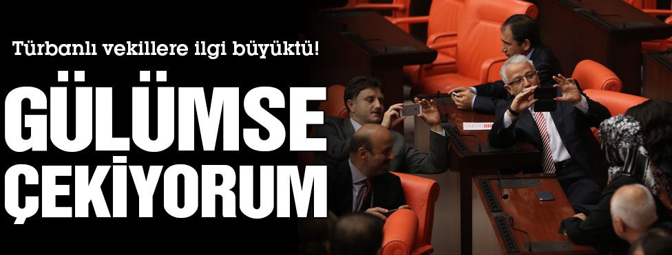 Türbanlı vekiller Genel Kurul’da Türbanlı vekiller Genel Kurul’da