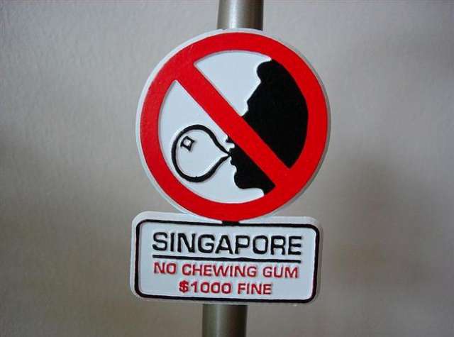 Singapur'da sakız bulundurmak veya satmak yasak.