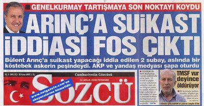 SÖZCÜ, ‘KUMPASI' 2009'DA GÖRMÜŞTÜ Yandaş ve cemaat gazeteleri, AKP-cemaat kol kola hareket ederken, TSK'ya yapılan komploları manşetlerine taşımış, halkın gazetesi SÖZCÜ ise 24 Aralık 2009'da “Arınç'a suikast iddiası fos çıktı” demişti. Saygı Öztürk de kitabına o günün manşetlerini neden koyduğunu şöyle anlattı: “Türk basınının ne kadar yalan, ne kadar yönlendirmeyle haber yaptıklarına tanık oldum.” 