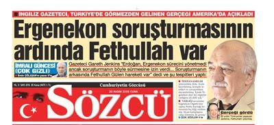 TARİH: 20 KASIM 2009 Ergenekon davasının ardında, Gülen hareketinin olduğunu bu manşetle duyurduk. 