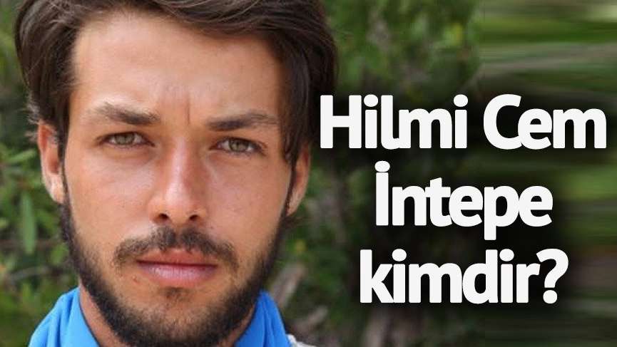 Survivor Hilmi Cem kimdir? Survivor eski şampiyonlarından Hilmi Cem İntepe’nin hayatı…