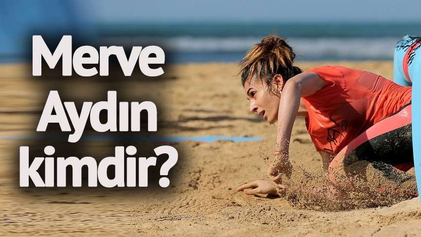 Survivor Merve kimdir? Survivor Merve Aydın’ın hayatına dair merak edilenler…