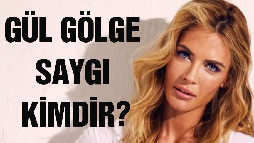 Gül Gölge Saygı kimdir? Gül Gölge kaç yaşında ve nereli?