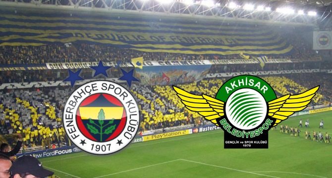 Fenerbahçe Akhisar maç öncesi durumlar, kadrolar, maç saati