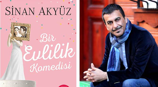 Sinan Akyüz’den ‘Bir Evlilik Komedisi’