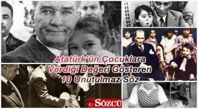 ataturk un cocuklara verdigi degeri