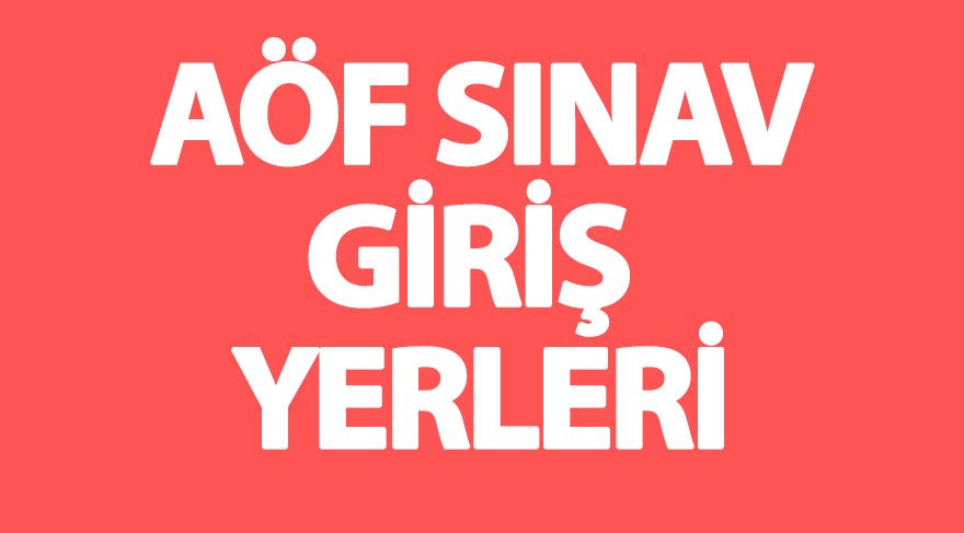 AÖF sınav giriş belgesi çıkartma (AÖF üç ders sınavı) 22 Temmuz