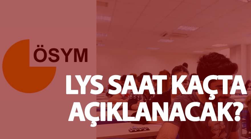 LYS sonuçları açıklandı mı? ÖSYM sonuçları 23:59’da açıklanacak söylentisi! (LYS 2017)