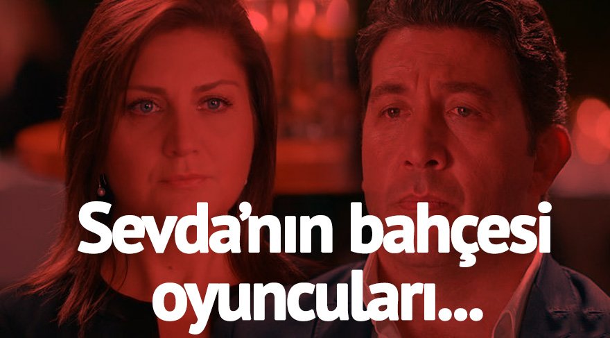 Sevda’nın Bahçesi Dizisi konusu ve oyuncuları kimdir? Sevda’nın Bahçesi için beklenen gün geldi