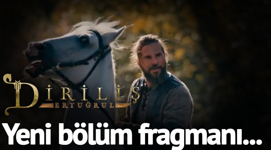 Diriliş Ertuğrul 95. bölüm fragmanı! Ertuğrul Bey istediğini alacak mı? Diriliş Ertuğrul 94. son bölüm izle! İşte detaylar…