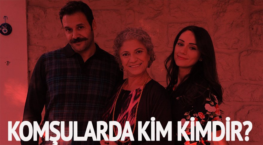 Yeni dizi Komşular’ın oyuncuları kim kimdir? İşte yeni dizi Komşular’ın konusu ve oyuncu kadrosu ve dizi analizi…