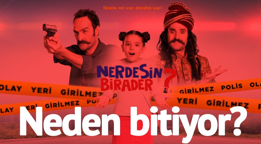 Nerdesin Birader 4. bölümü ile bu akşam final yapıyor! Nerdesin Birader Dizisi neden bitiyor? Final izle!