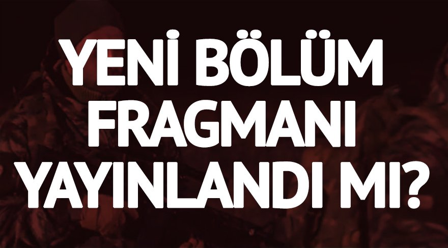 23. bölümde neler olacak? Savaşçı yeni fragman geldi mi? Savaşçı 22. son bölüm izle!