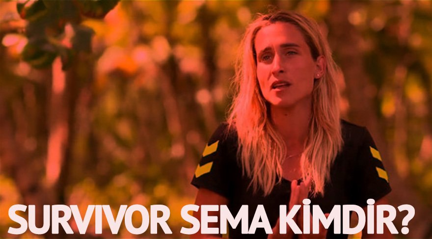 Sema Aydemir kimdir? Survivor 2018 ünlüler takımında başka kimler var?