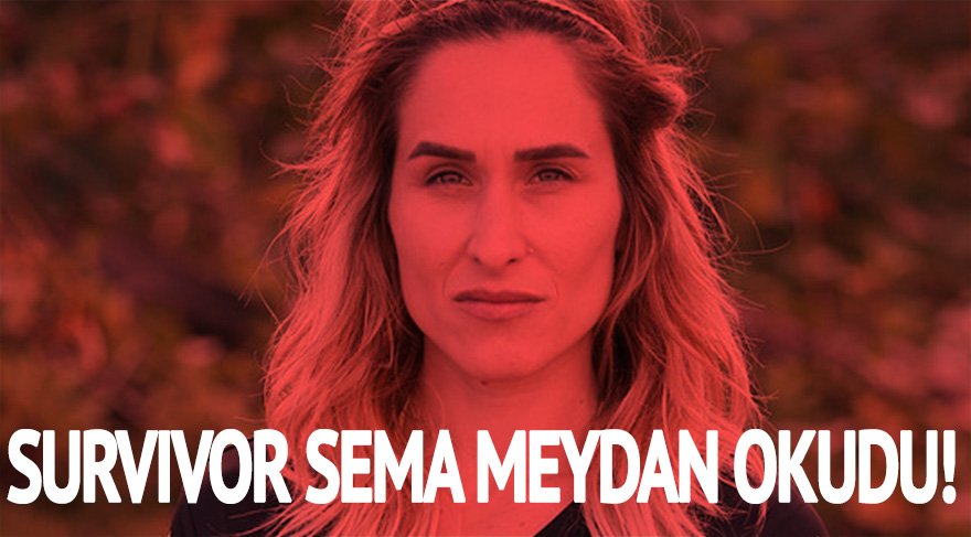 Survivor 2018 All Star yarışmacısı Sema Aydın meydan okudu: Korkuyorum ama umurumda değil!