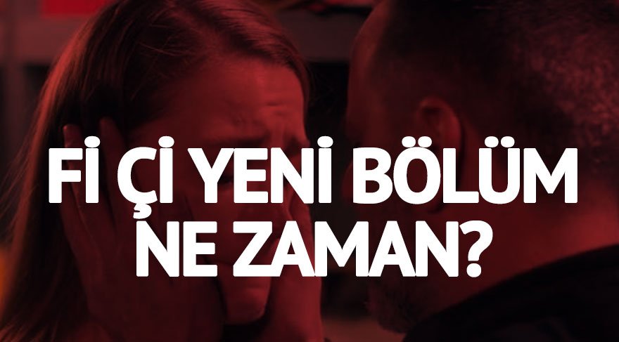 İşte saati… Fi Çi 2. sezon 4. bölüm saat kaçta başlayacak? Fi Çi yeni bölüm Puhutv izle!