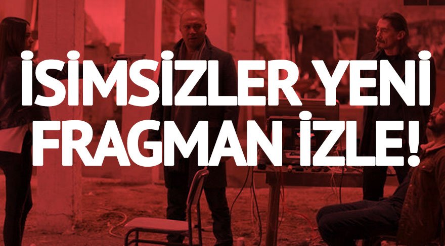 İsimsizler 27. yeni fragman yayınlandı! İsimsizler 26. son bölüm izle