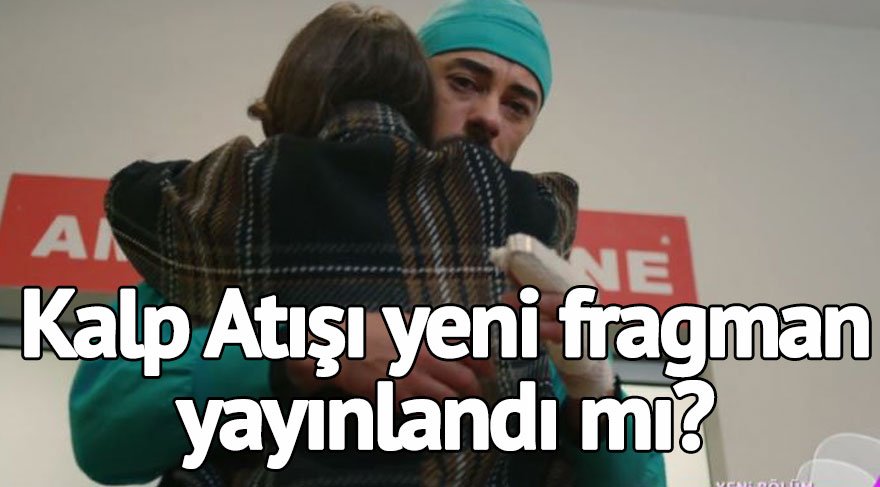Kalp Atışı 25. yeni fragman yayınlandı! Kalp Atışı 24. son bölüm izle