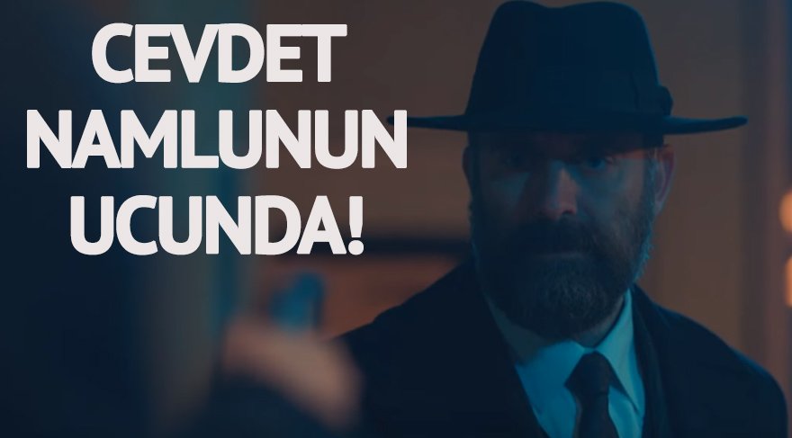 Vatanım Sensin 37. yeni bölüm fragmanı yayında! Vatanım Sensin’de Cevdet namlunun ucuna geliyor…