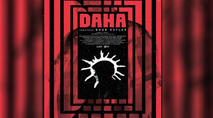 ‘Daha’ filmi vizyona girdi!