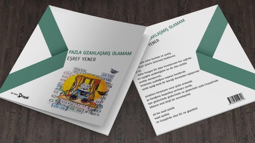Eşref Yener’den yeni kitap Fazla Uzaklaşmış Olamam