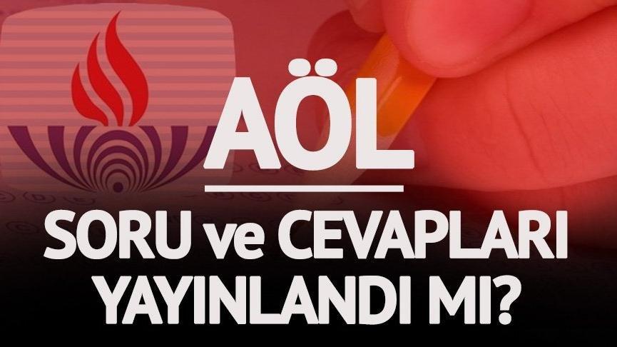 AÖL soru ve cevapları ne zaman yayınlanacak? AÖL telafi ...