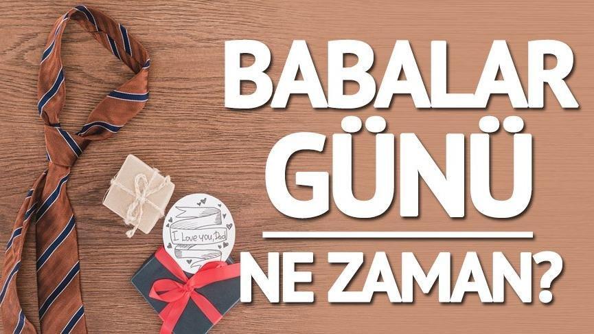 Babalar Günü ne zaman? Babalar Günü 2018’de hangi güne denk geliyor?