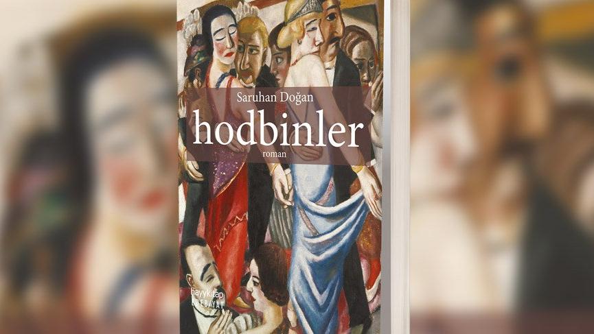 Türk romanında iddialı bir sayfa! hodbinler