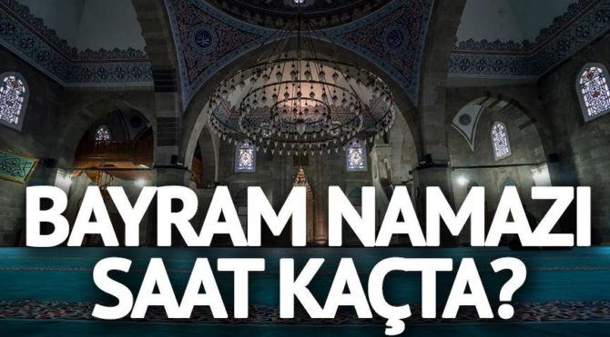 Kayseri de bayram namazı saat kaçta Bayram Namazı kaç rekat Kayseri de bayram namazı saat kaçta Bayram Namazı kaç rekat