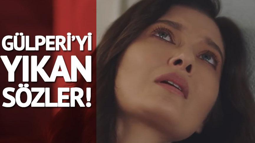 Gülperi 8.yeni bölüm fragmanı yayınlandı! Gülperi’yi şoke eden sözler!
