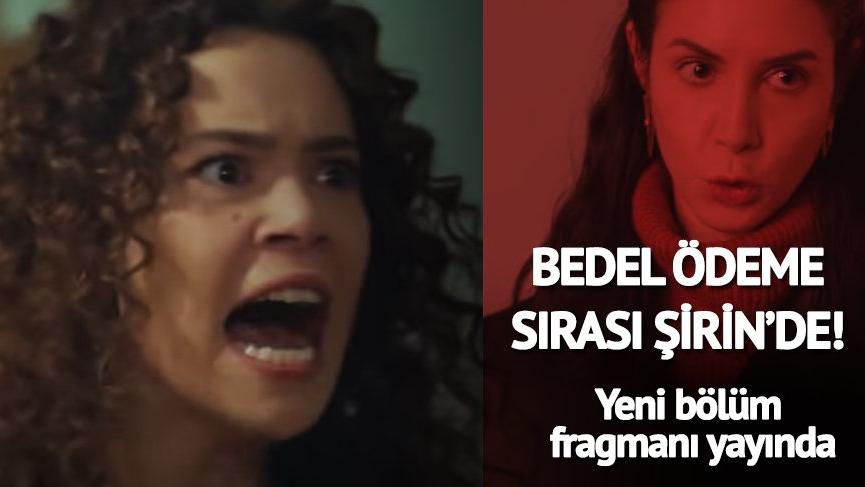 Kadın yeni bölüm fragmanı: İşte Şirin şimdi bitti! (Kadın 39. bölüm fragman izle)
