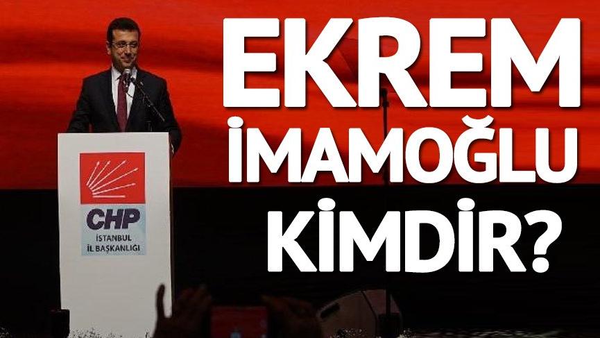 Ekrem İmamoğlu’nun hayatı… Ekrem İmamoğlu kimdir, nereli ve kaç yaşında?