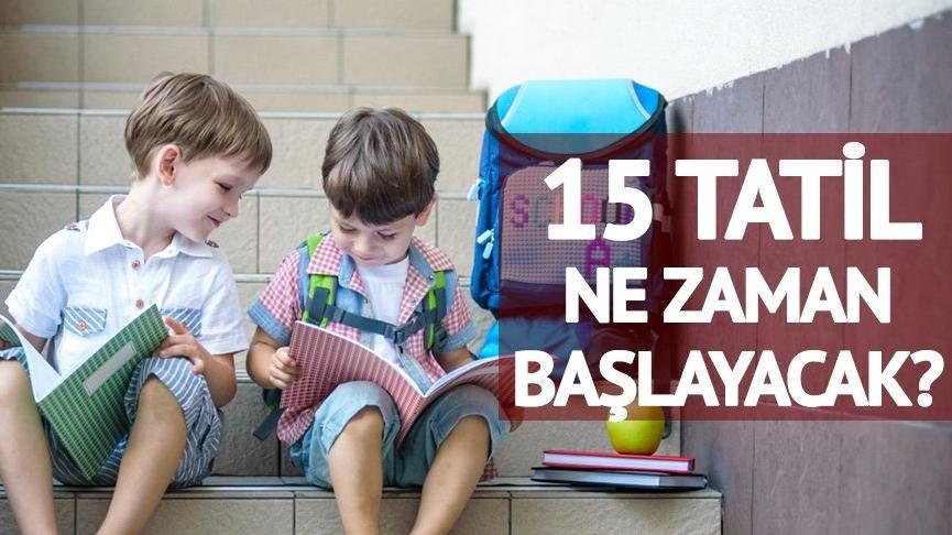 15 tatile günler kaldı: Okullar ne zaman açılacak?