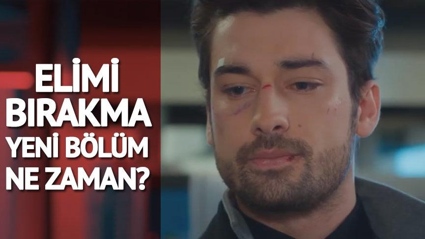 Elimi Bırakma yeni bölüm neden yok? Elimi Bırakma yeni bölüm ne zaman yayınlanacak?