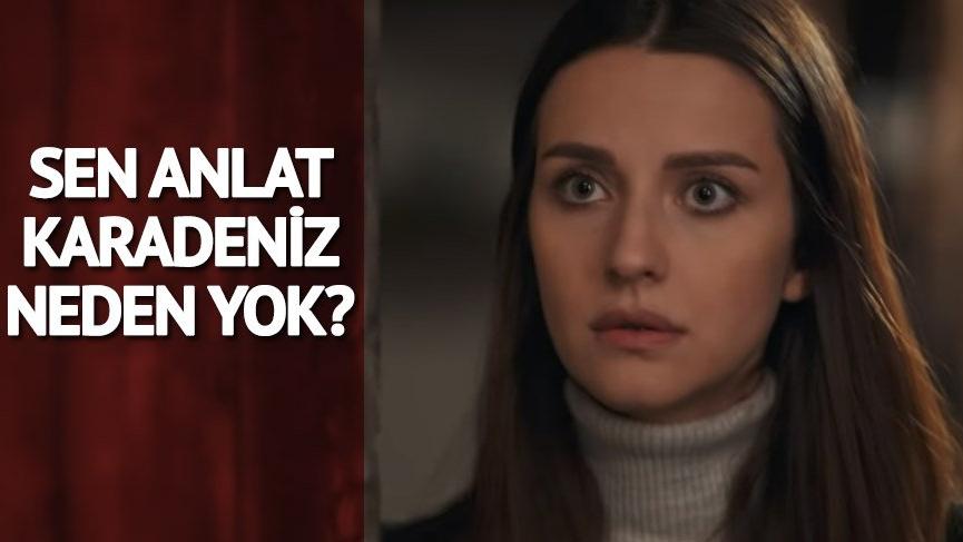 Sen Anlat Karadeniz neden yayınlanmıyor? Sen Anlat Karadeniz yeni bölüm tarihi ne zaman?