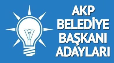 akp belediye baskan adaylari iste il il ilce ilce ak parti belediye baskani adaylari listesi son dakika haberleri