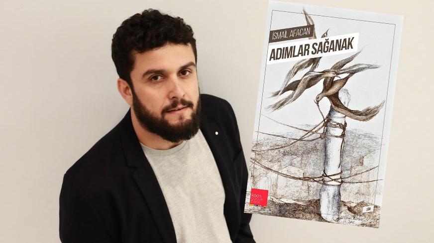 İsmail Afacan’dan ilk kitap: Adımlar Sağanak