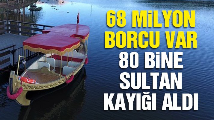68 milyon TL borcu var 80 bine sultan kayÄ±ÄÄ± aldÄ±