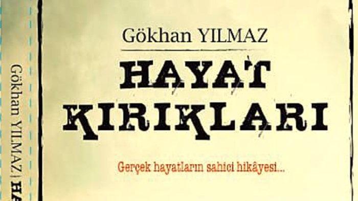 Gökhan Yılmaz’dan ‘Hayat Kırıklıkları’