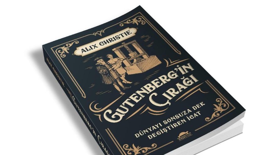 İlk kitap basımının hikayesi: Gutenberg’in Çırağı