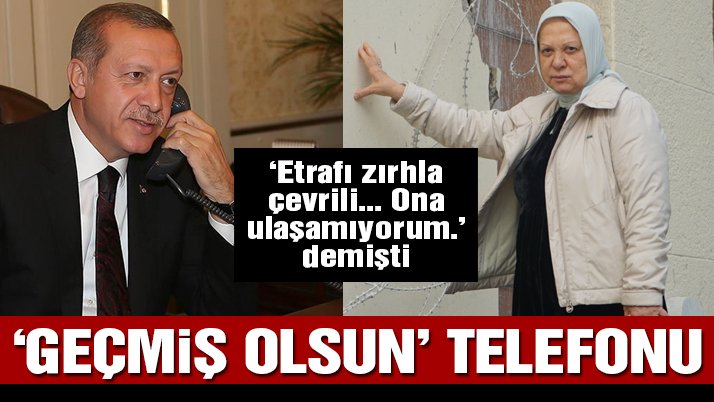 Erdoğan’dan Ahsen Unakıtan’a geçmiş olsun telefonu