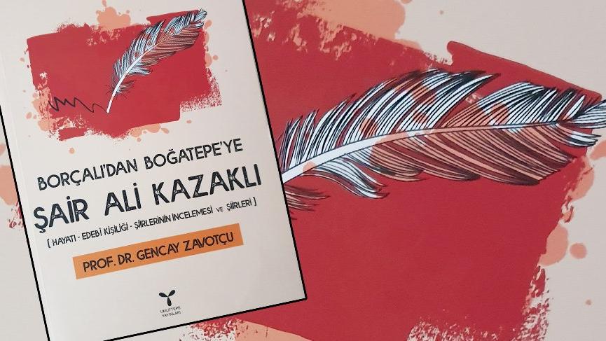 Borçalı’dan Boğatepe’ye Şair Ali Kazaklı