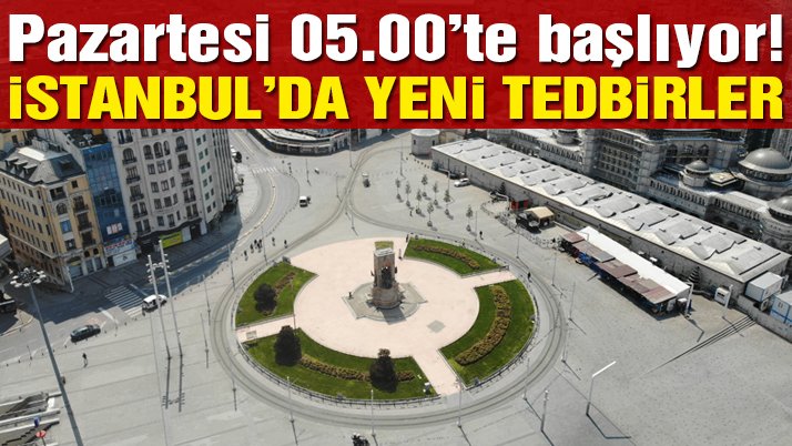 Son dakika… İstanbul Valiliği yeni tedbir ve kararları açıkladı!