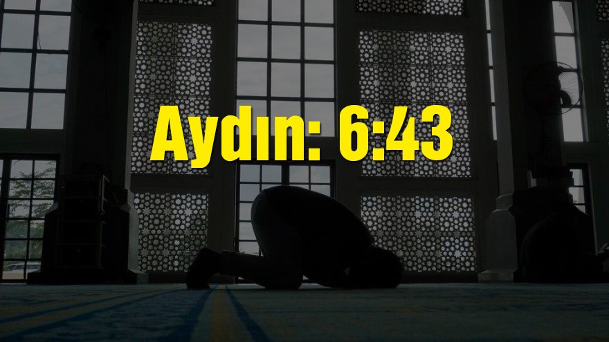 Aydın bayram namazı saati: 06:43