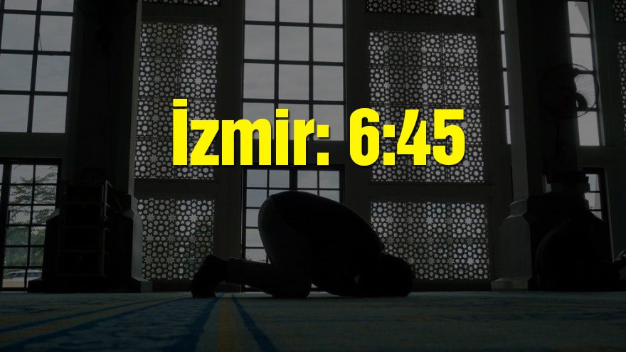 İzmir bayram namazı saati: 06:45