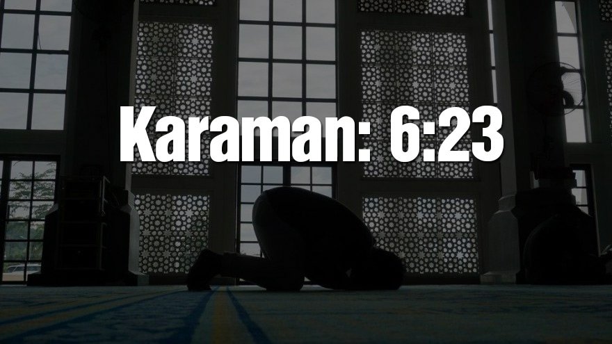 Karaman bayram namazı saati: 06:23
