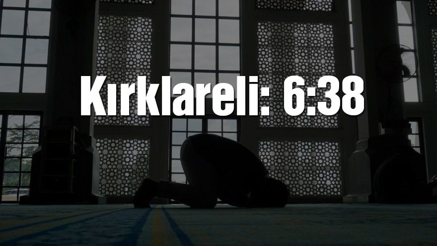 Kırklareli bayram namazı saati: 06:38