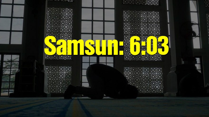 Samsun bayram namazı saati: 06:03