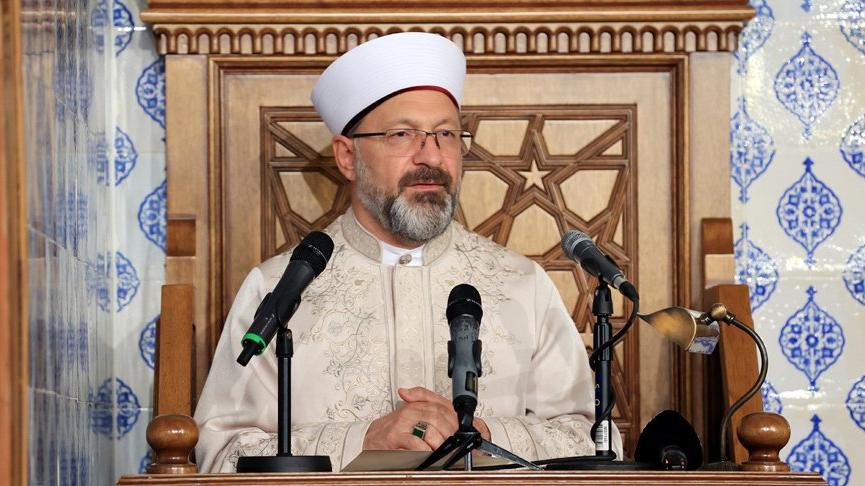 Diyanet İşleri Başkanı Erbaş: Fitne, ihanet, tefrikaya karşı uyanık olmalıyız