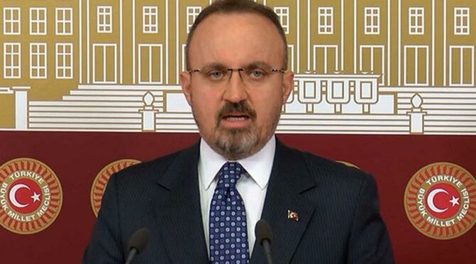 AKP’li Bülent Turan: Muhalefetle olumlu temas kurmak istiyoruz